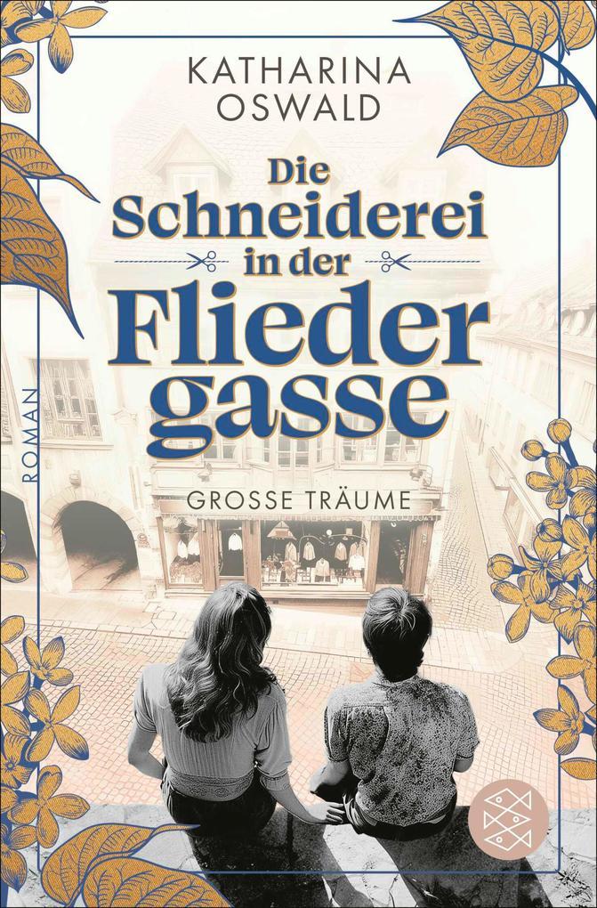 ebook Katharina Oswald: Die Schneiderei in der Fliedergasse - Große Träume bei ebook.de