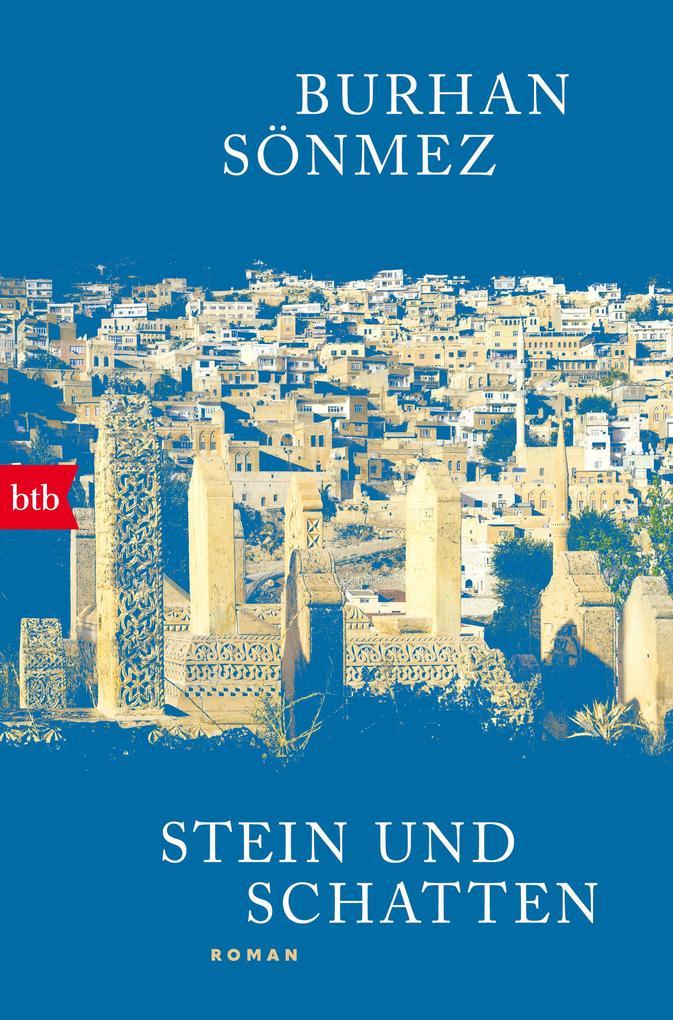 ebook Burhan Sönmez: Stein und Schatten bei ebook.de