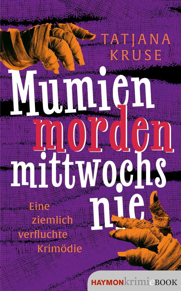 ebook Tatjana Kruse: Mumien morden mittwochs nie bei ebook.de Rabatt