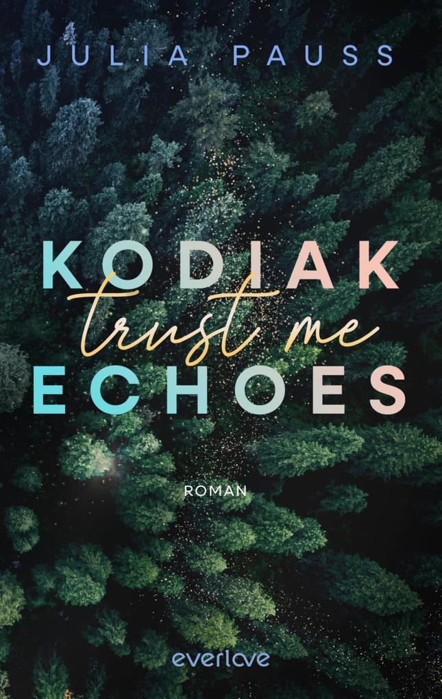 ebook Julia Pauss: Kodiak Echoes - Trust Me bei ebook.de