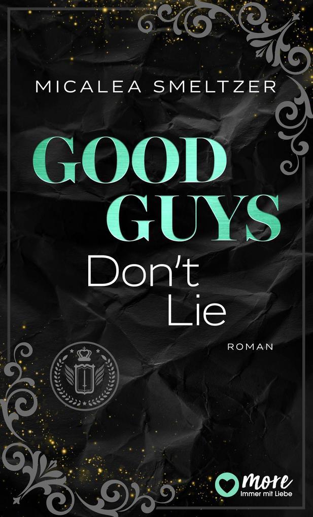 ebook Micalea Smeltzer: Good Guys Don't Lie bei ebook.de