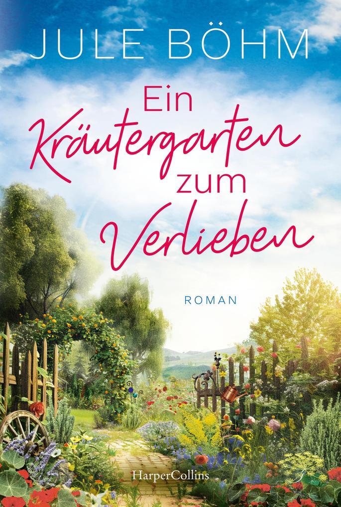 ebook Jule Böhm: Ein Kräutergarten zum Verlieben bei ebook.de