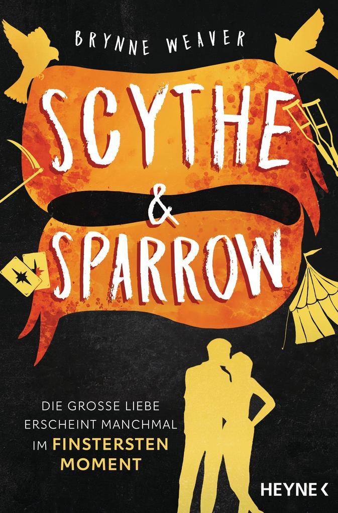 ebook Brynne Weaver: Scythe & Sparrow - Die große Liebe erscheint manchmal im finstersten Moment bei ebook.de
