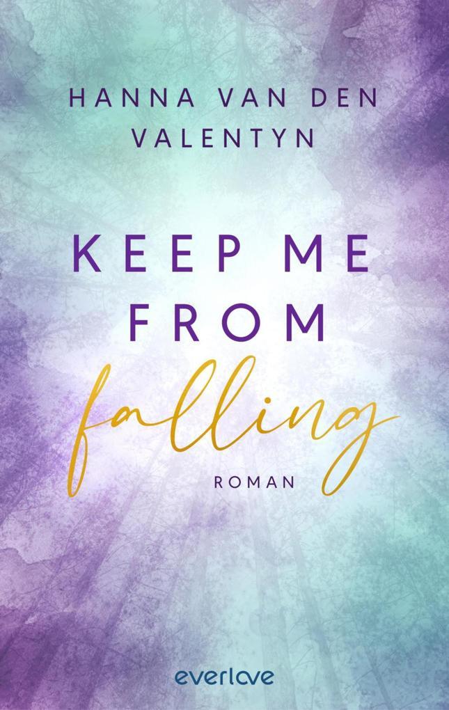 ebook Hanna van den Valentyn: Keep me from falling bei ebook.de