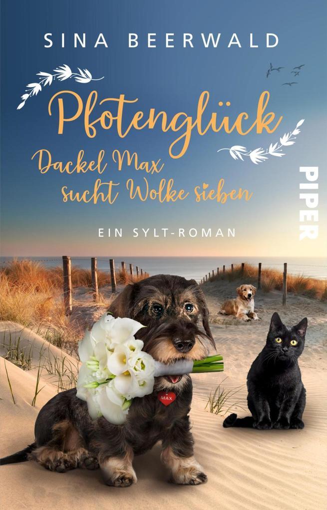 ebook Sina Beerwald: Pfotenglück - Dackel Max sucht Wolke sieben bei ebook.de