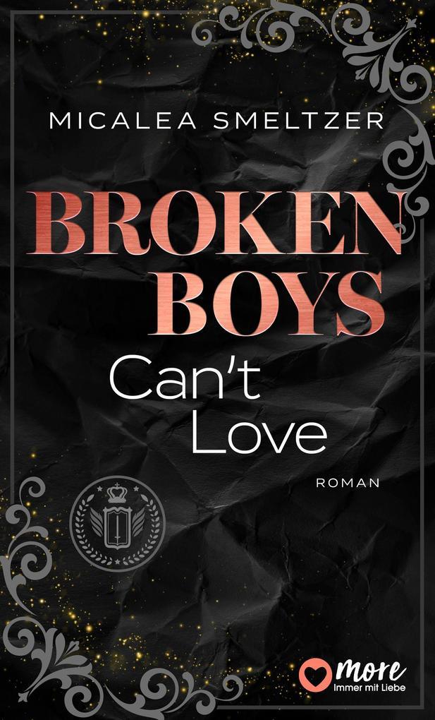 ebook Micalea Smeltzer: Broken Boys Can't Love bei ebook.de 50% Rabatt mit kostenlosem Versand