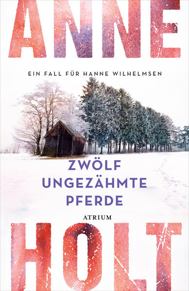 ebook Anne Holt: Zwölf ungezähmte Pferde bei ebook.de