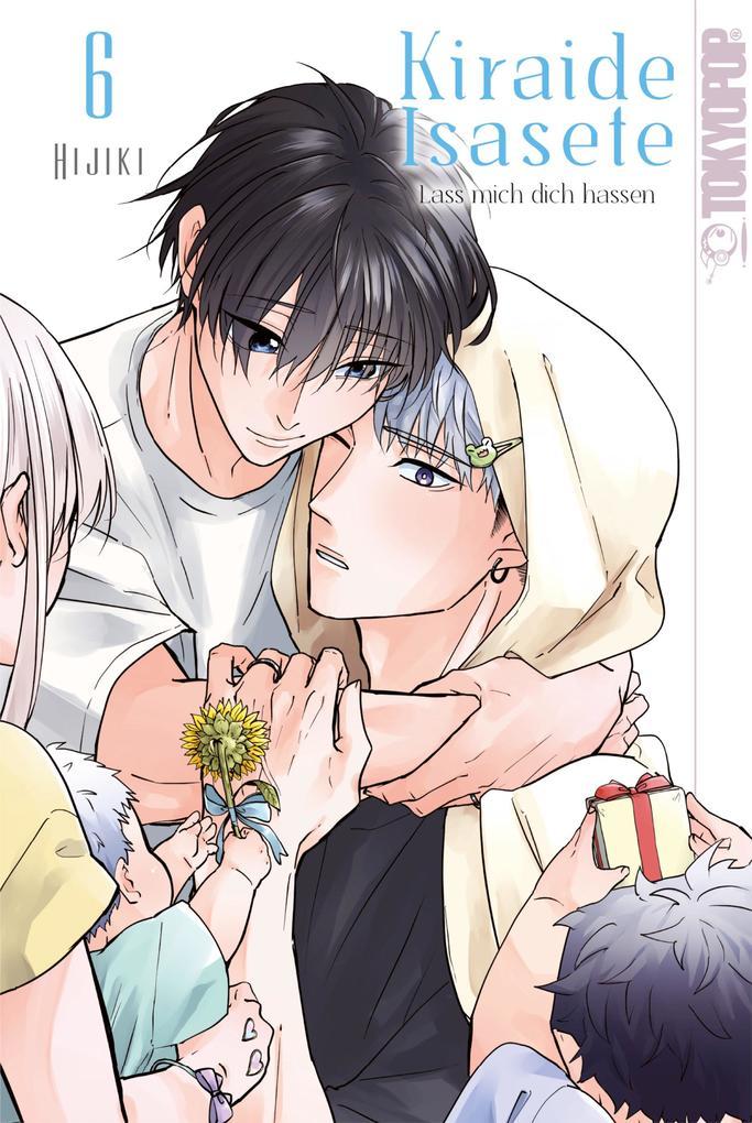 ebook Hijiki: Kiraide Isasete - Lass mich dich hassen Band 06 bei ebook.de