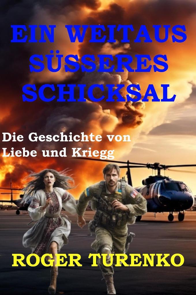 ebook Roger Turenko: EIN WEITAUS SÜSSERES SCHICKSAL (Kovalenkos Abenteuer #1) bei ebook.de