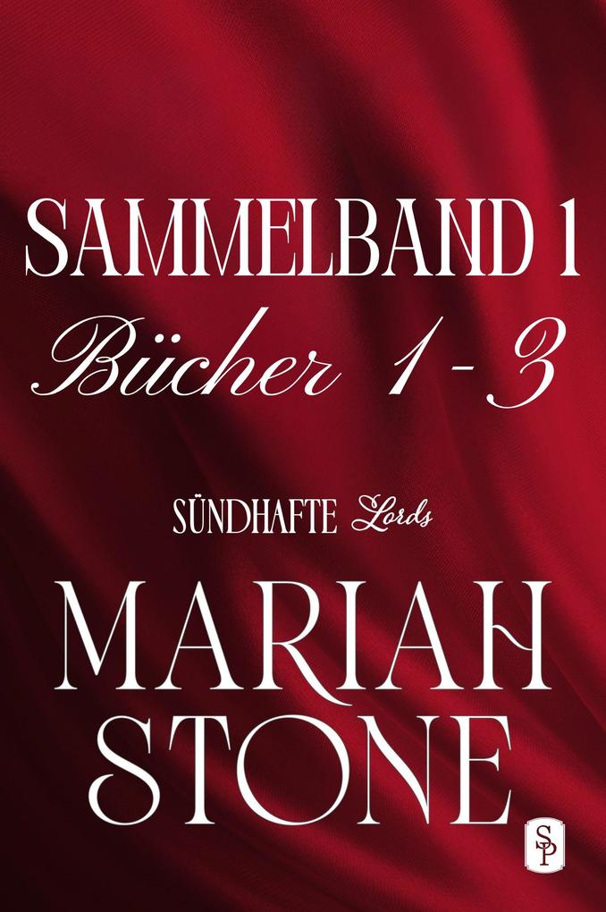 ebook Mariah Stone: Sündhafte Lords Sammelband 1: Bücher 1-3 bei ebook.de