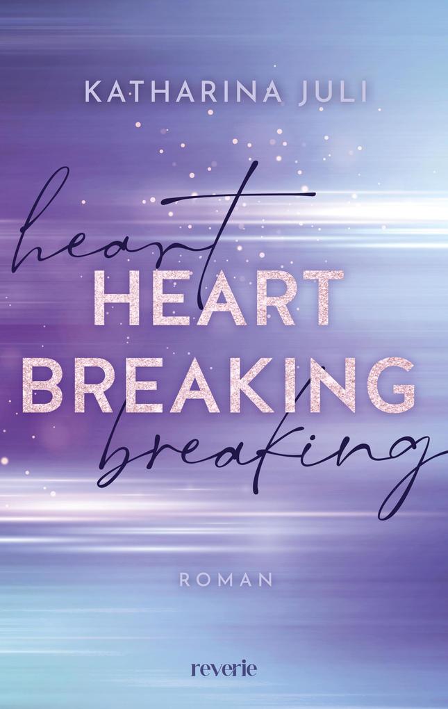 ebook Katharina Juli: Heart Breaking bei ebook.de