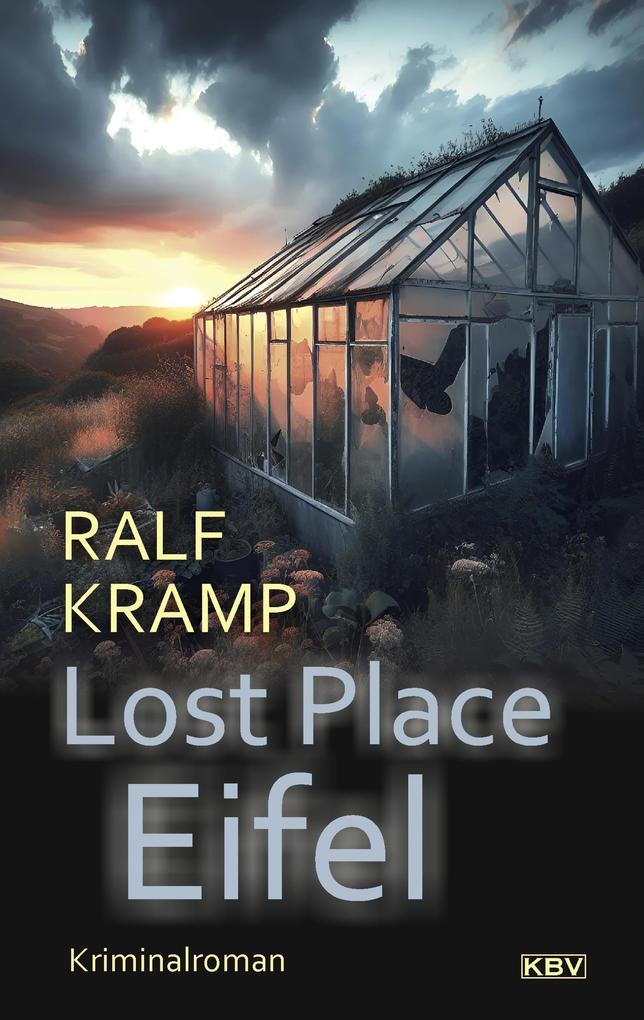 ebook Ralf Kramp: Lost Place Eifel bei ebook.de Letzter Tag