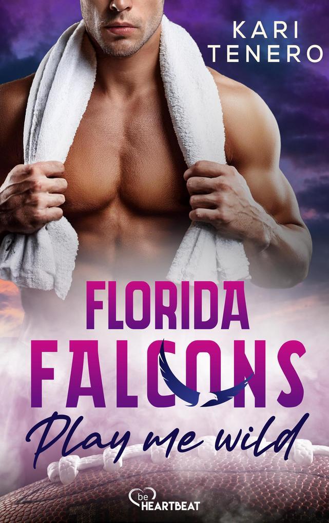 ebook Kari Tenero: Florida Falcons - Play me wild bei ebook.de