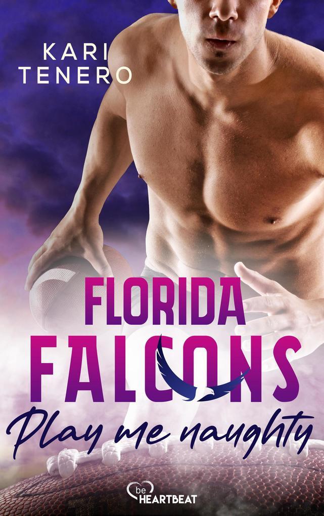 ebook Kari Tenero: Florida Falcons - Play me naughty bei ebook.de