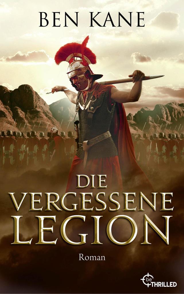 ebook Ben Kane: Die Vergessene Legion bei ebook.de