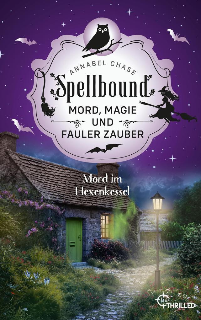 ebook Annabel Chase: Spellbound - Mord im Hexenkessel bei ebook.de Weihnachtsangebot