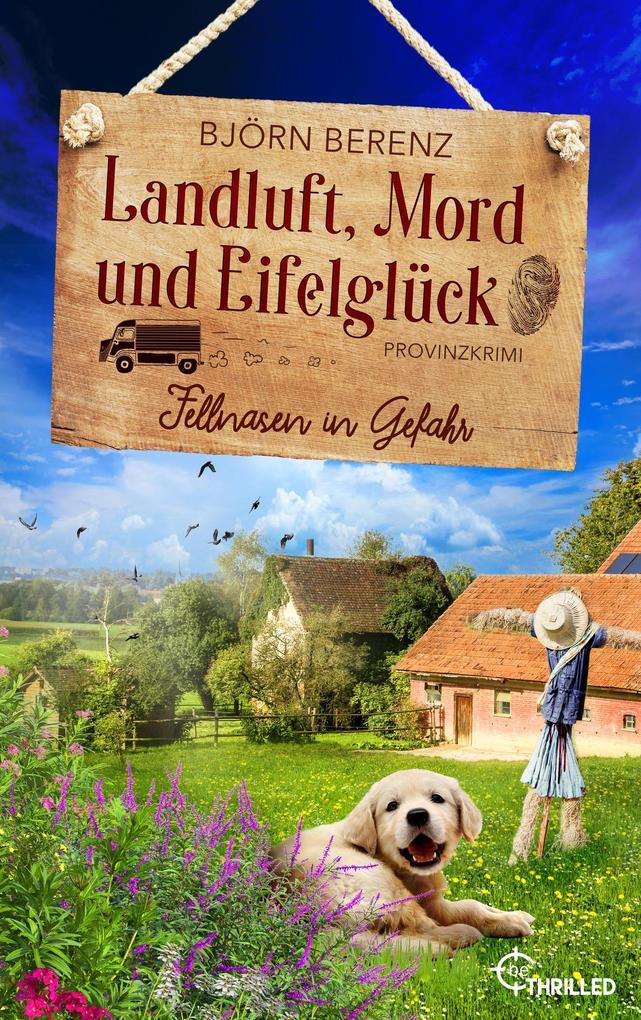 ebook Björn Berenz: Landluft Mord und Eifelglück: Fellnasen in Gefahr bei ebook.de Online Outlet