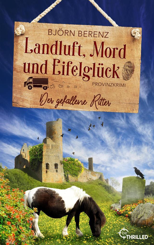 ebook Björn Berenz: Landluft Mord und Eifelglück: Der gefallene Ritter bei ebook.de