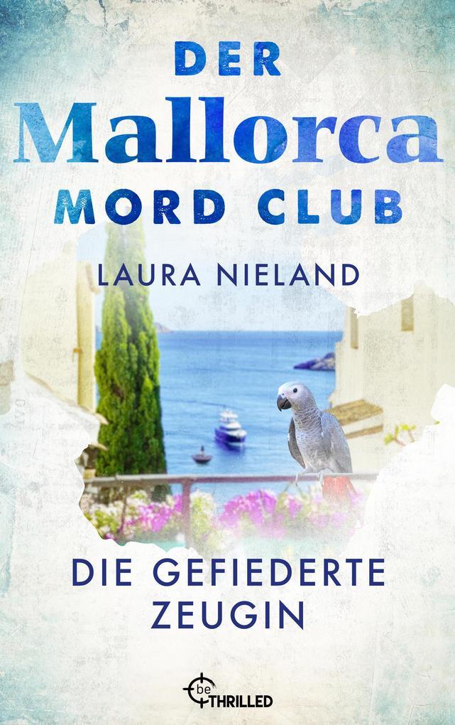 ebook Laura Nieland: Der Mallorca Mord Club - Die gefiederte Zeugin bei ebook.de