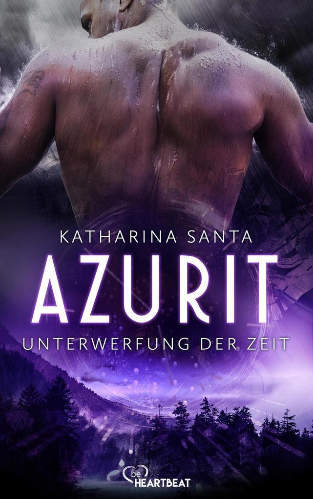 ebook Katharina Santa: Azurit - Unterwerfung der Zeit bei ebook.de
