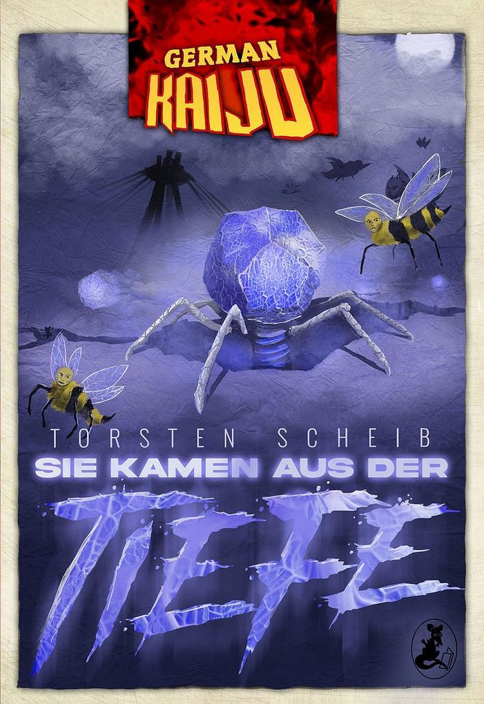 ebook Torsten Scheib: GERMAN KAIJU - Sie kamen aus der Tiefe bei ebook.de