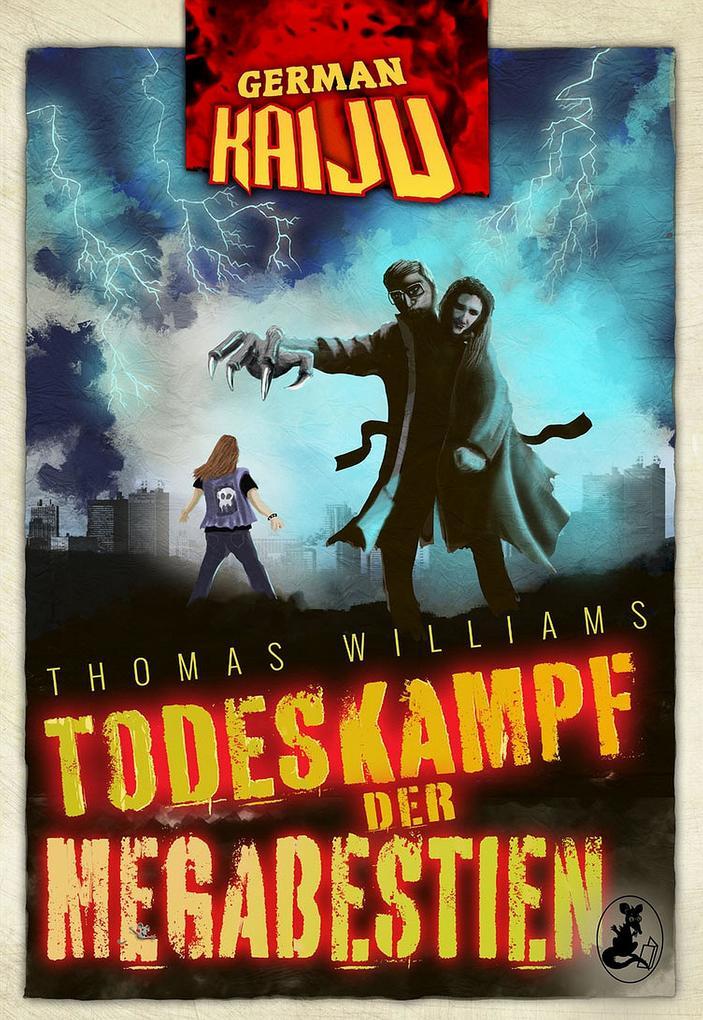 ebook Thomas Williams: GERMAN KAIJU - Todeskampf der Megabestien bei ebook.de