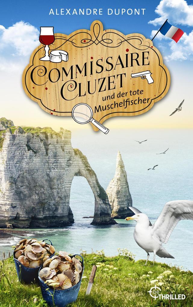 ebook Alexandre Dupont: Commissaire Cluzet und der tote Muschelfischer bei ebook.de