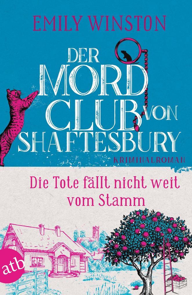 ebook Emily Winston: Der Mordclub von Shaftesbury - Die Tote fällt nicht weit vom Stamm bei ebook.de