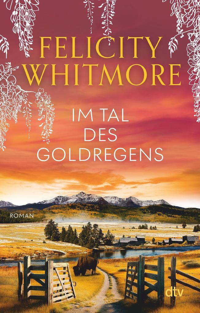 ebook Felicity Whitmore: Im Tal des Goldregens bei ebook.de