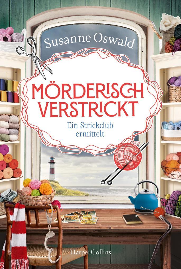 ebook Susanne Oswald: Mörderisch verstrickt - Ein Strickclub ermittelt bei ebook.de