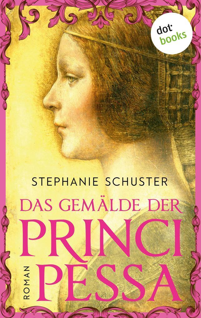 ebook Stephanie Schuster: Das Gemälde der Principessa bei ebook.de Bis zu 55% Rabatt