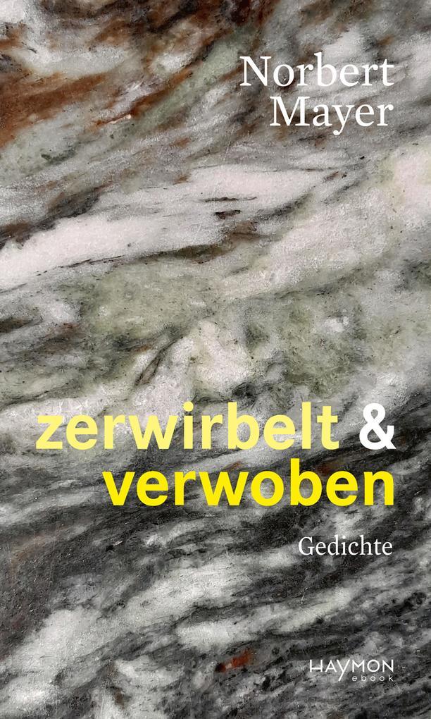 ebook Norbert Mayer: zerwirbelt & verwoben bei ebook.de