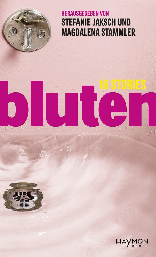 ebook Elif Duygu Mareike Fallwickl Milena Michiko Flašar Yasmin Hafedh Lydia Haider: bluten bei ebook.de