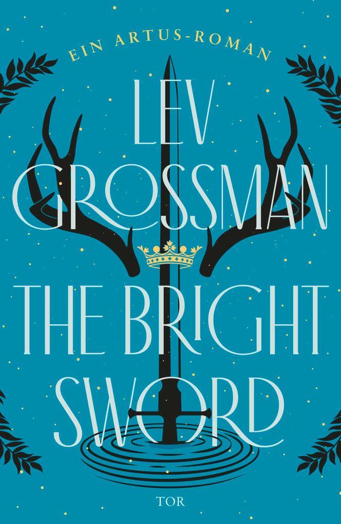 ebook Lev Grossman: The Bright Sword bei ebook.de