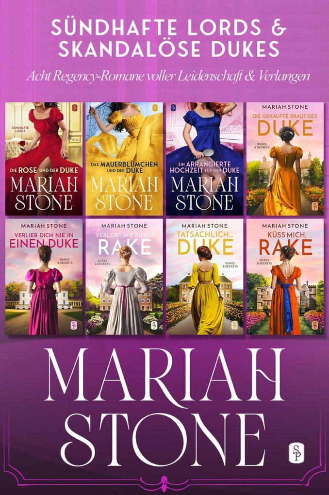 ebook Mariah Stone: Sündhafte Lords & skandalöse Dukes: Acht Regency-Romane voller Leidenschaft & Verlangen bei ebook.de