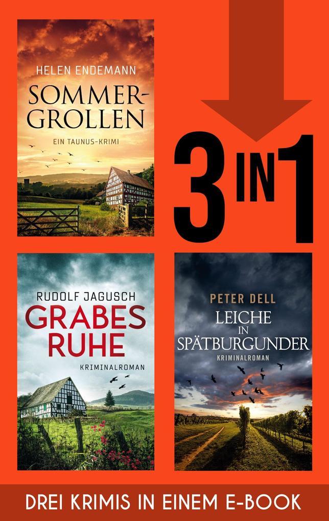 ebook Helen Endemann Rudi Jagusch Peter Dell: Sommergrollen Grabesruhe & Leiche in Spätburgunder bei ebook.de