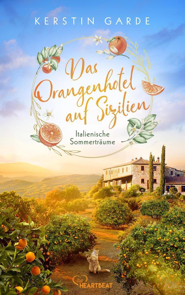ebook Kerstin Garde: Italienische Sommerträume - Das Orangenhotel auf Sizilien bei ebook.de