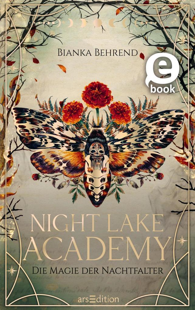 ebook Bianka Behrend: Night Lake Academy - Die Magie der Nachtfalter (Night Lake Academy 1) bei ebook.de