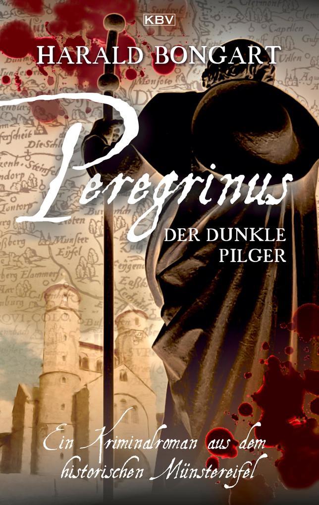 ebook Harald Bongart: Peregrinus - Der dunkle Pilger bei ebook.de
