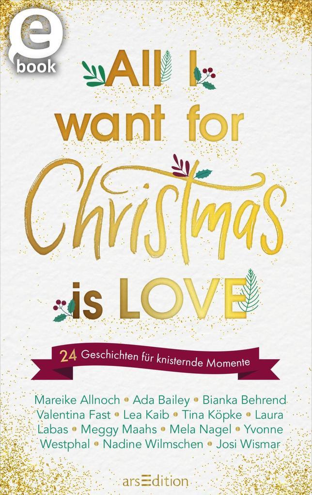 ebook Mareike Allnoch Yvonne Westphal Nadine Wilmschen Josi Wismar Ada Bailey: All I want for Christmas is Love bei ebook.de Großer Ausverkauf