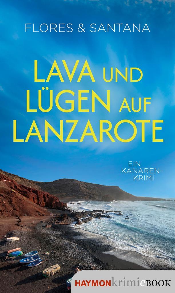 ebook Flores Santana: Lava und Lügen auf Lanzarote bei ebook.de