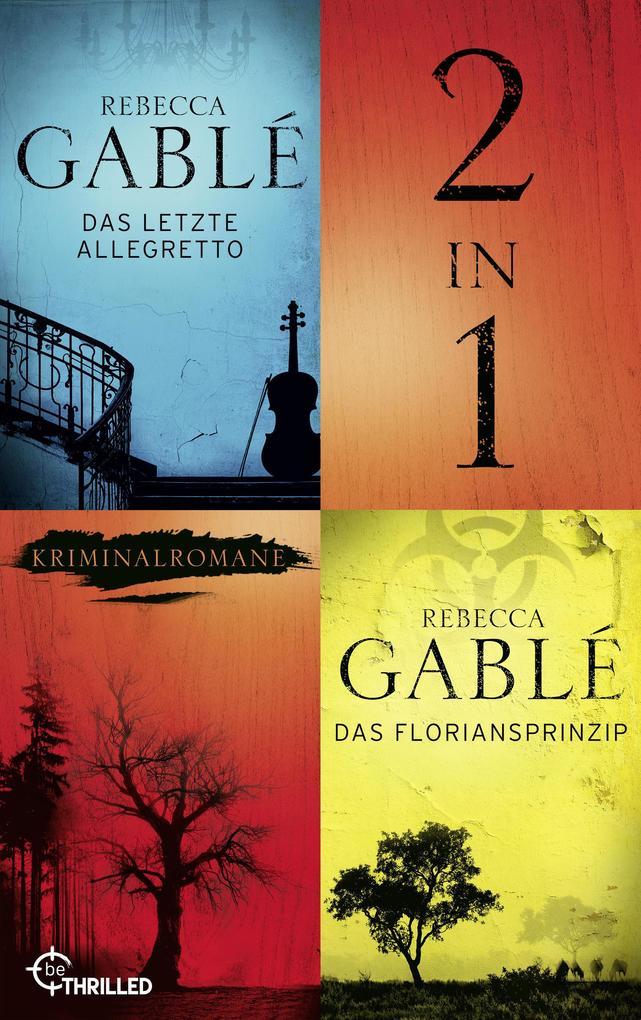 ebook Rebecca Gablé: Das letzte Allegretto + Das Floriansprinzip (EXKLUSIV bei uns ) bei ebook.de