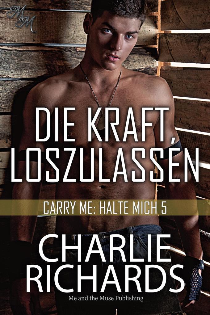 ebook Charlie Richards: Die Kraft loszulassen bei ebook.de Letzter Tag
