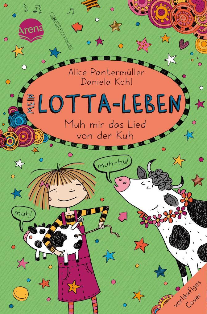 ebook Alice Pantermüller: Mein Lotta-Leben (22). Muh mir das Lied von der Kuh bei ebook.de