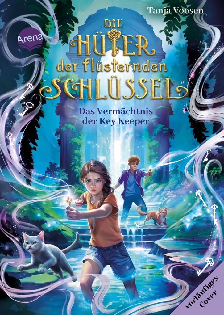 ebook Tanja Voosen: Die Hüter der flüsternden Schlüssel (3). Das Vermächtnis der Key Keeper bei ebook.de