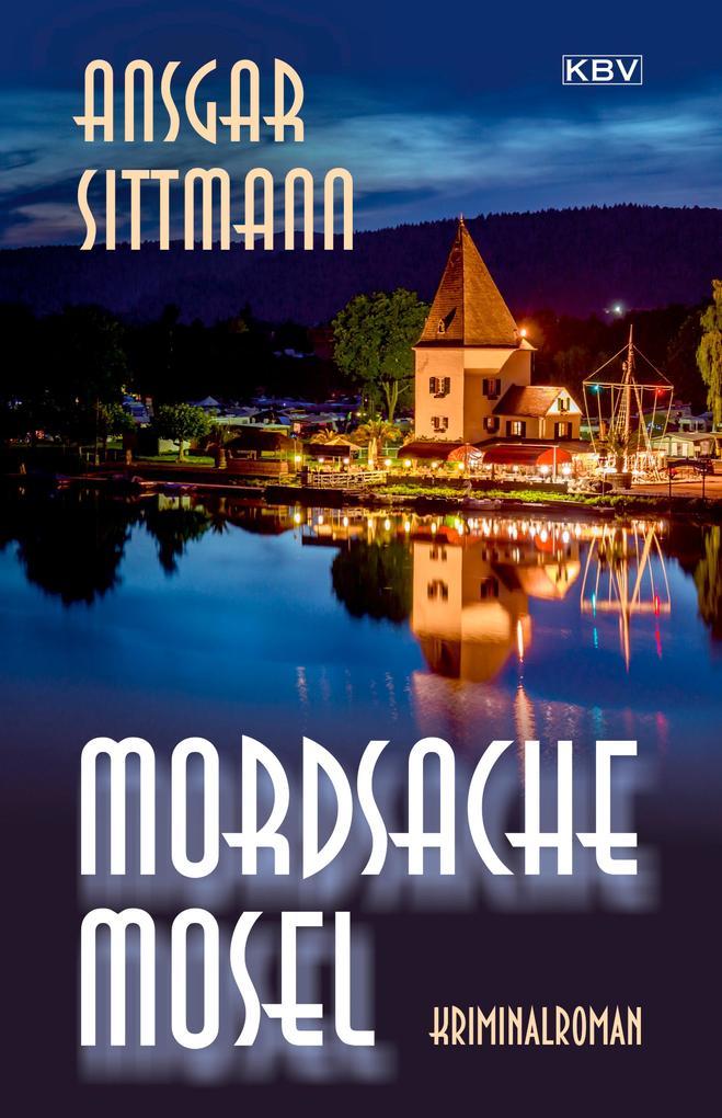 ebook Ansgar Sittmann: Mordsache Mosel bei ebook.de zollfrei