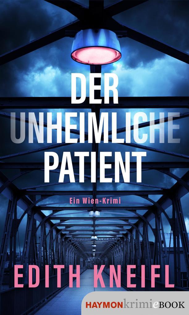 ebook Edith Kneifl: Der unheimliche Patient bei ebook.de