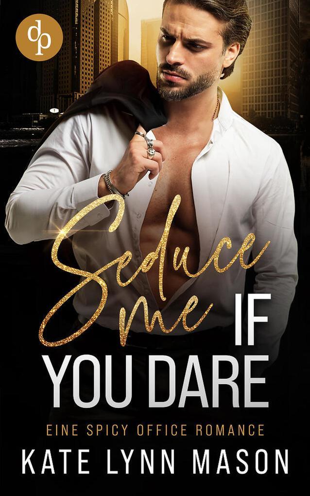 ebook Kate Lynn Mason: Seduce me if you dare bei ebook.de