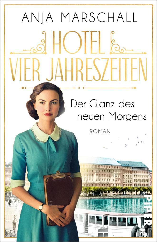 ebook Anja Marschall: Hotel Vier Jahreszeiten - Der Glanz des neuen Morgens bei ebook.de