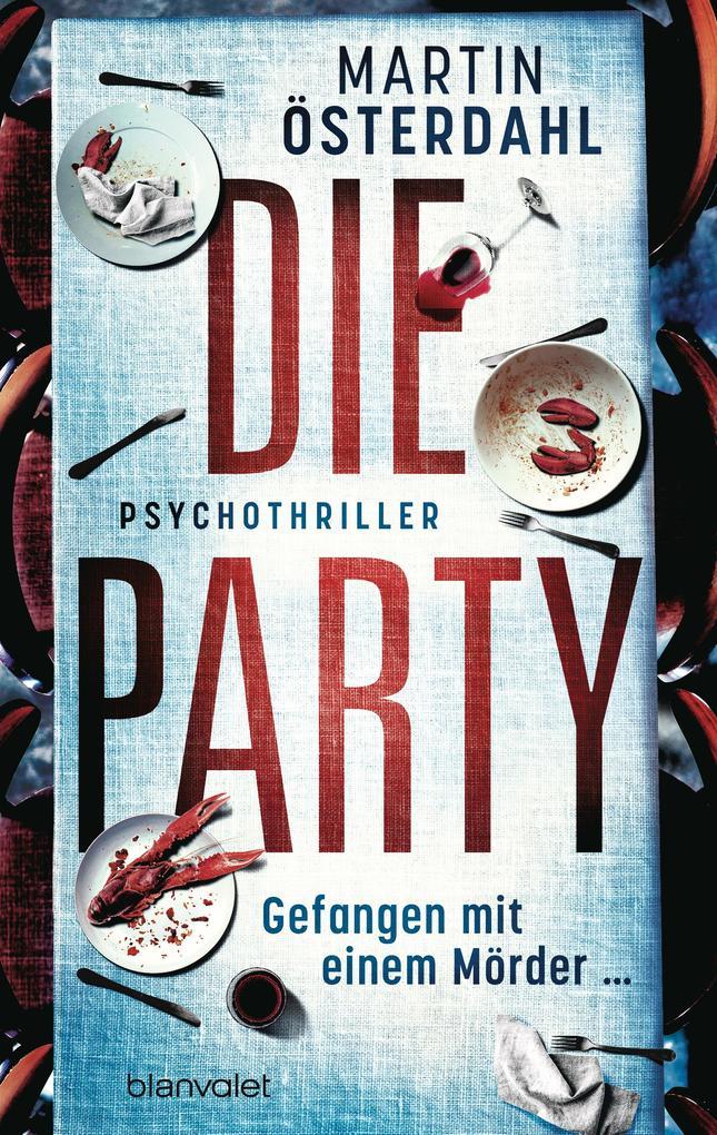 ebook Martin Österdahl: Die Party - Gefangen mit einem Mörder bei ebook.de